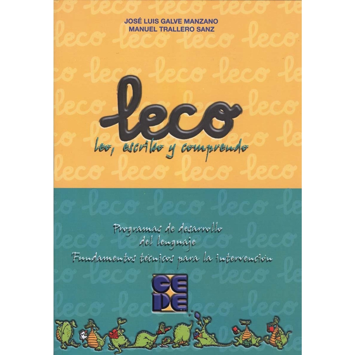 Manual LECO. Programa de Desarrollo del Lenguaje. Fundamentos Técnicos para la Intervención (Capa mole) 1