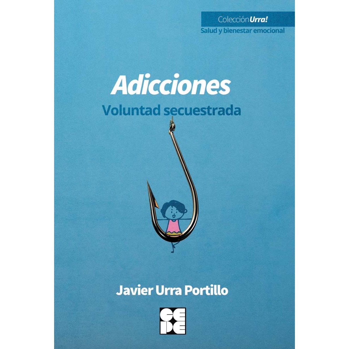 Adicciones. Voluntad secuestrada(Tapa blanda) 1