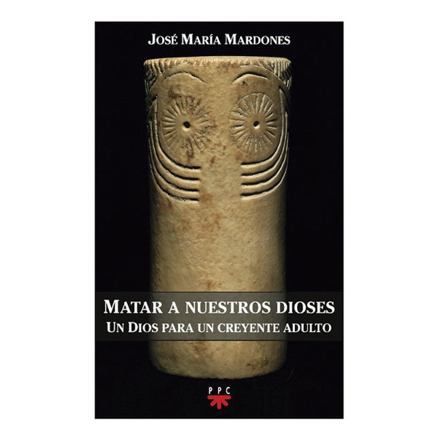 Imagen 0 de Matar a nuestros dioses: Un Dios para un creyente adulto  (Tapa blanda)