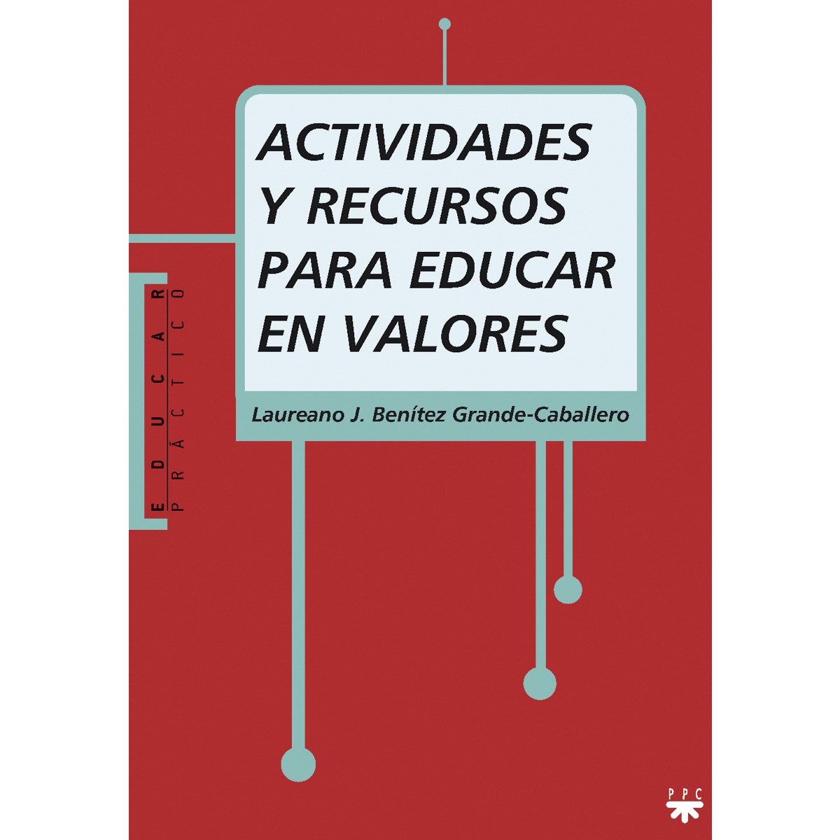 Imagem 0 de Actividades y recursos para educar en valores: Encuestas, dilemas morales, cuentos, imágenes, películas y canciones (Capa mole)
