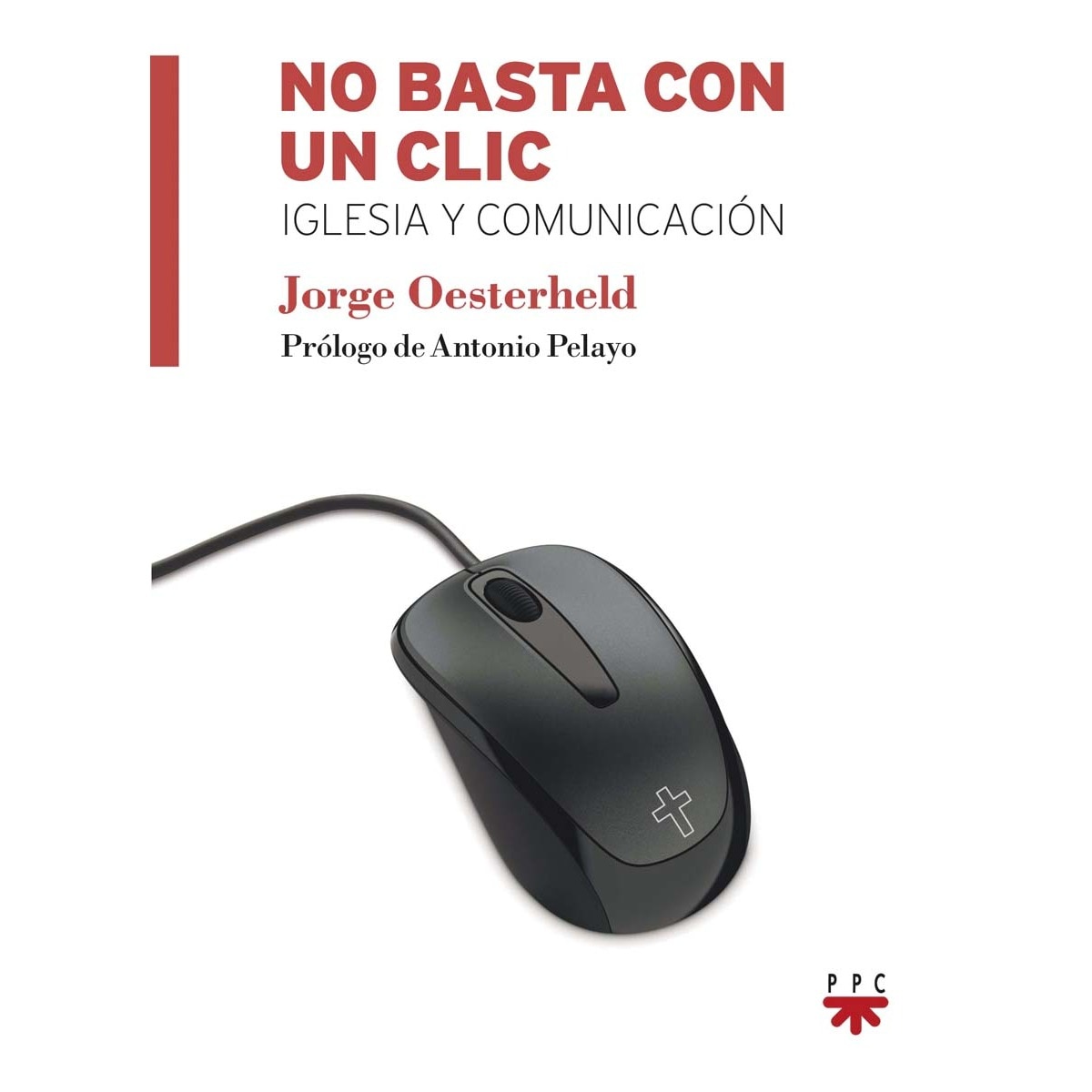 No basta con un clic: Iglesia y comunicación (Capa mole) 1