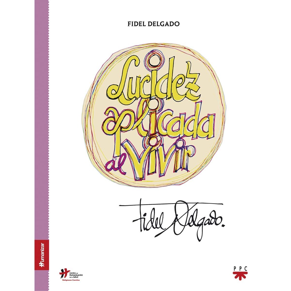 Lucidez aplicada al vivir (Capa mole) 1