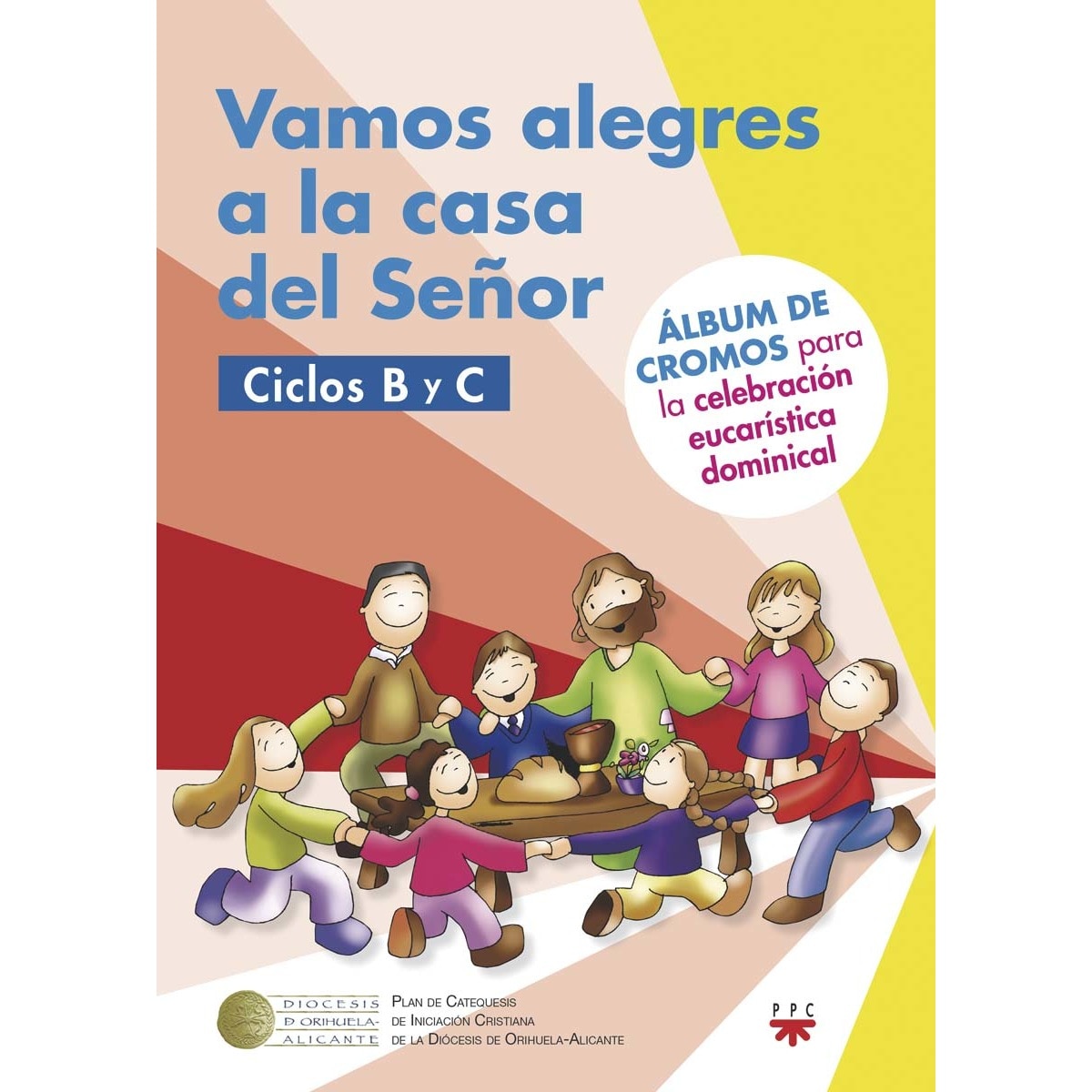 Imagem 0 de Vamos alegres a la casa del Señor. Ciclos B y C: Álbum de cromos para la celebración eucarística dominical (2018-2019)