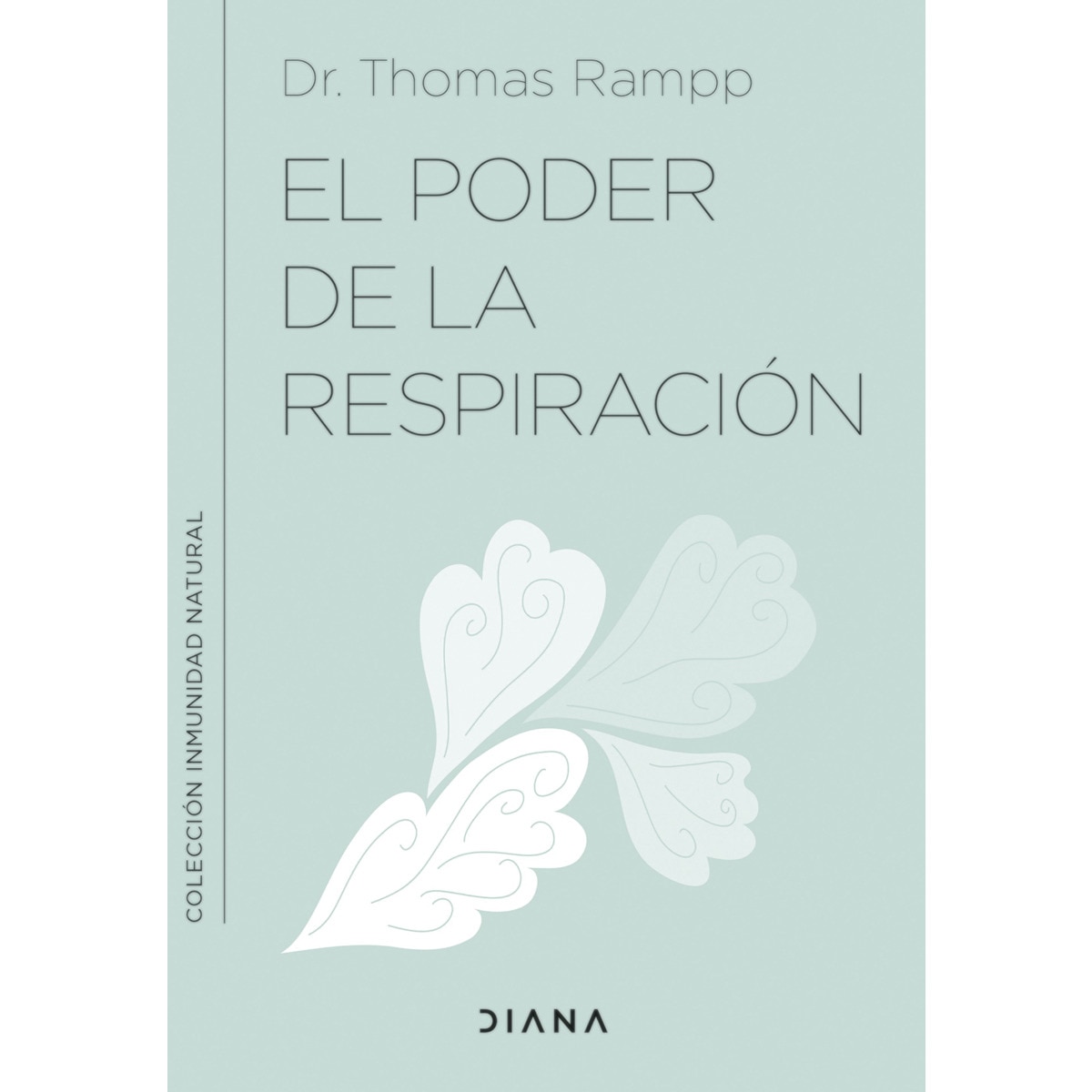 El poder de la respiración: Aprende a respirar bien para ayudar a tu sistema inmunológico (Capa mole com abas) 1
