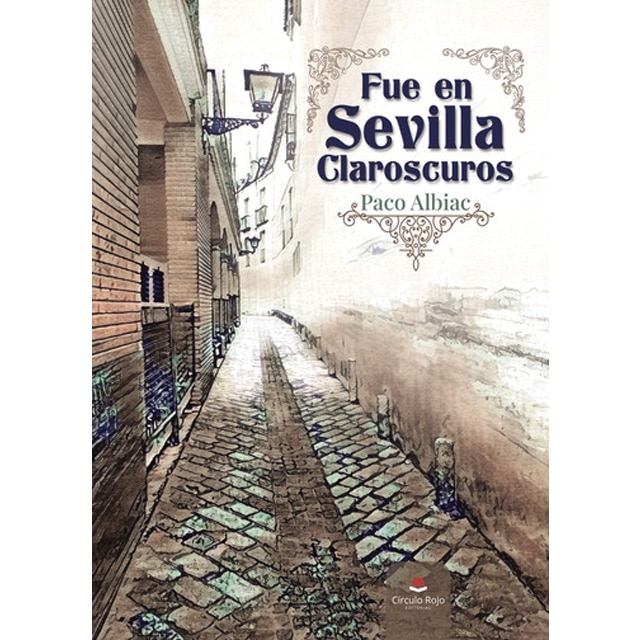 Fue en Sevilla Claroscuros 1