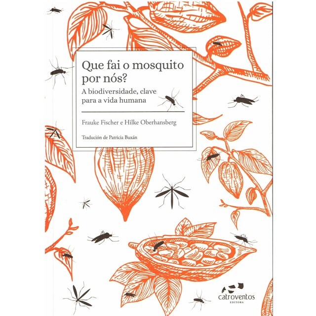 Imagem 0 de Que fai o mosquito por nós?: A biodiversidade, clave para a vida humana