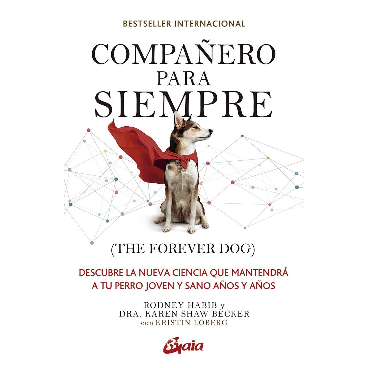 Imagem 0 de Compañero para siempre (The forever dog): Descubre la nueva ciencia que mantendrá a tu perro joven y sano años y años (Capa mole com abas)