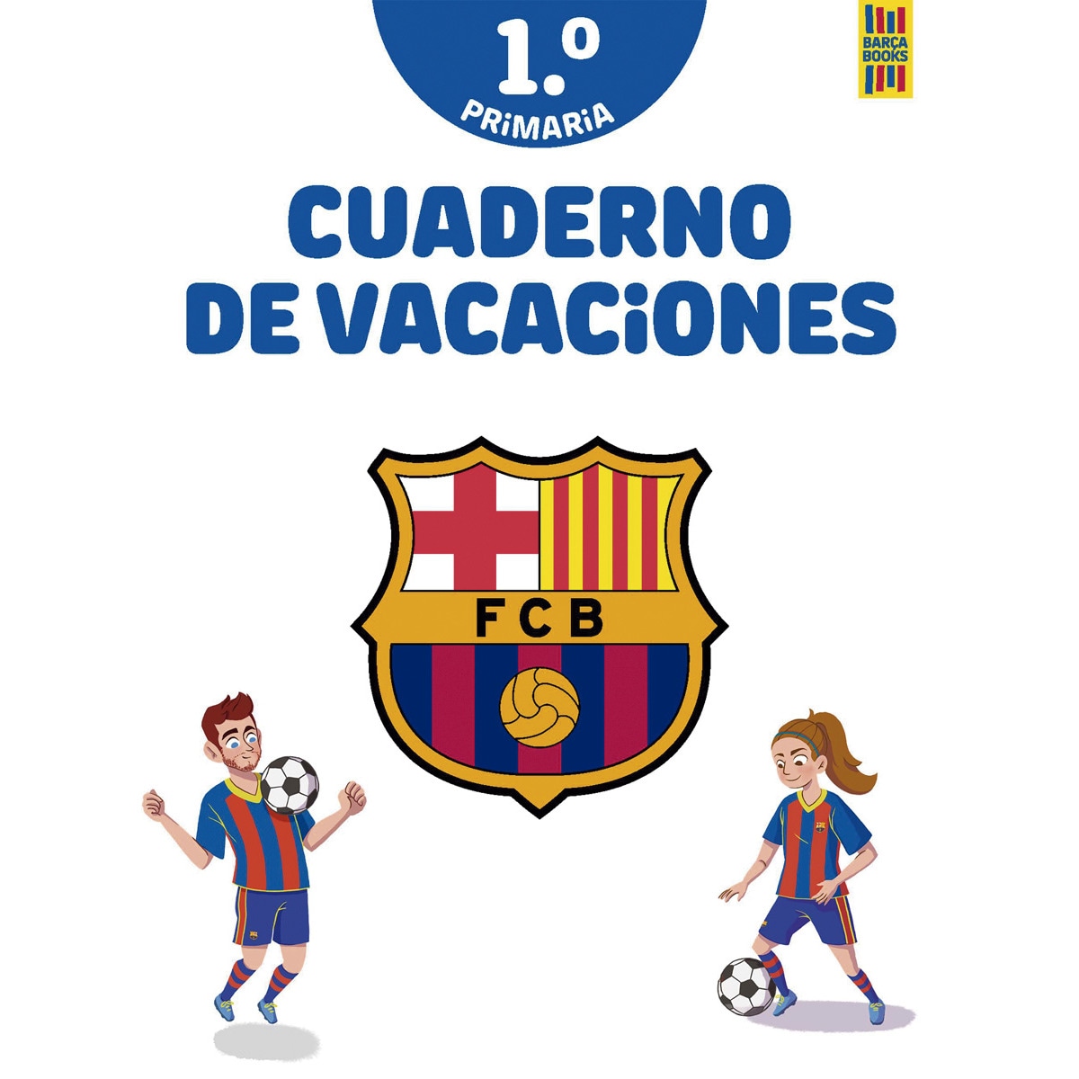 Imagen 0 de Barça. Cuaderno de vacaciones. 1º de primaria (Tapa blanda)