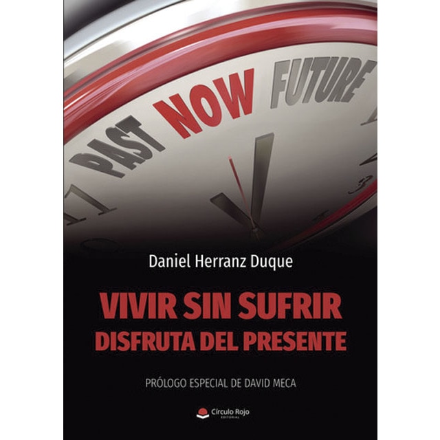 Vivir sin sufrir: Disfruta el presente (Capa mole) 1