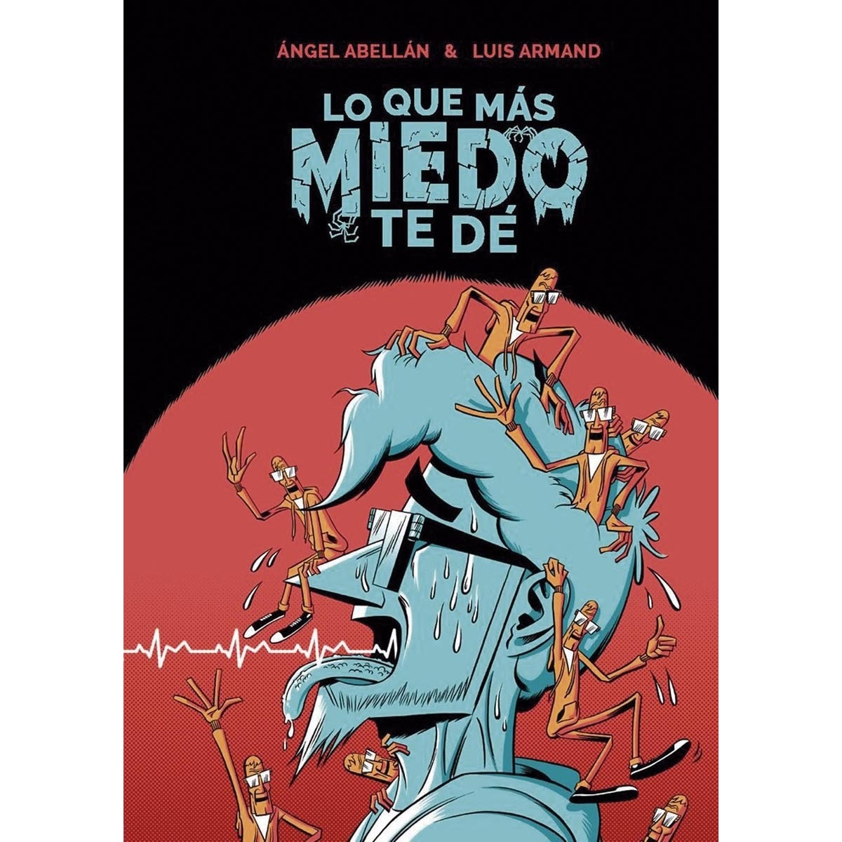 Lo que más miedo te dé 1