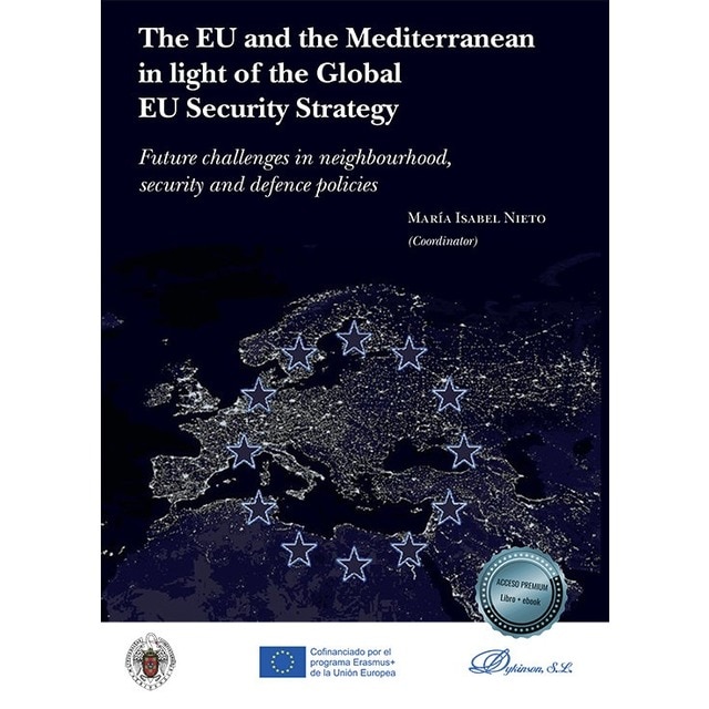 Imagem 0 de The EU and the Mediterranean in light of the Global EU Security Strategy: Future challenges in neighbourhood, security and defence policies