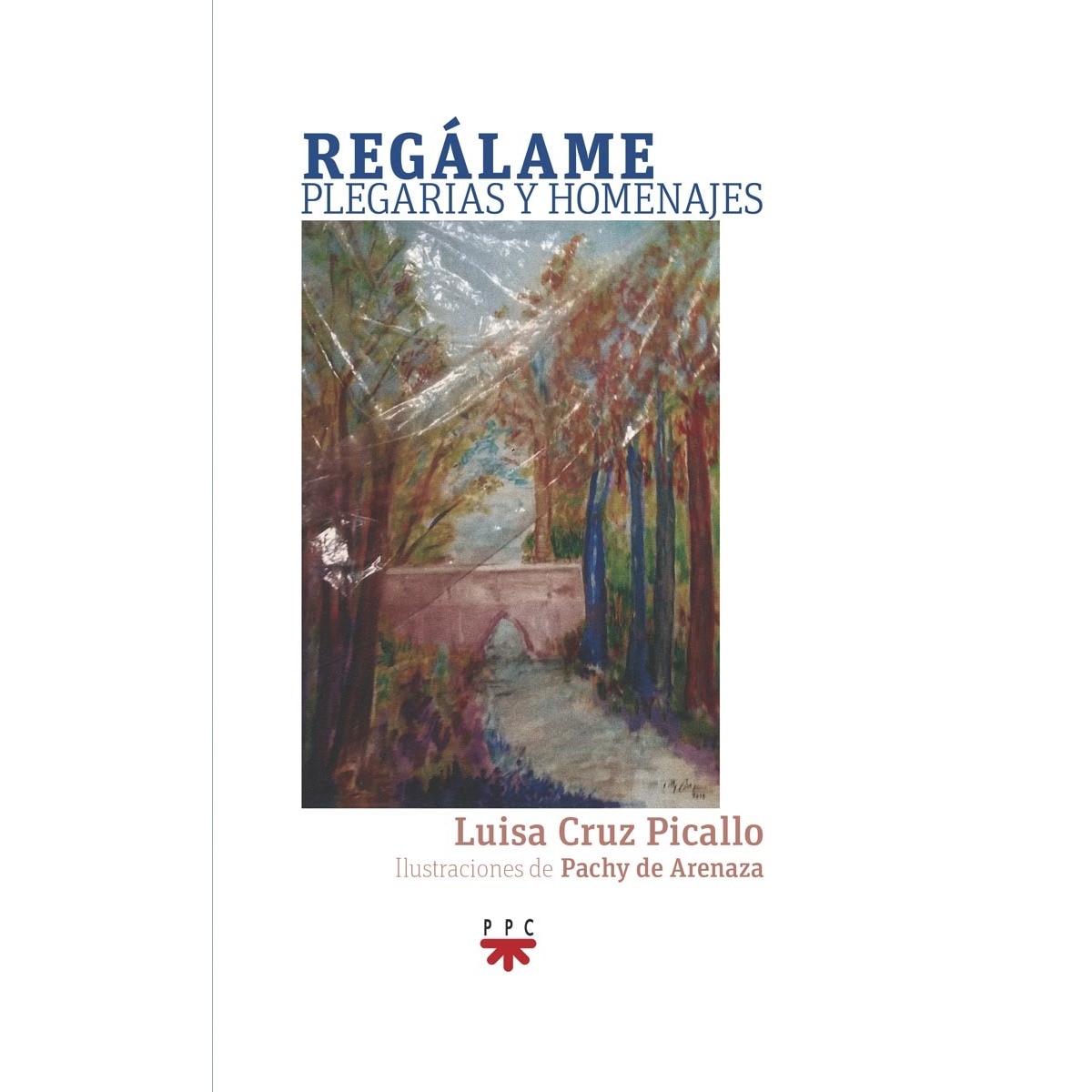 Regálame: plegarias y homenajes (Capa mole) 1