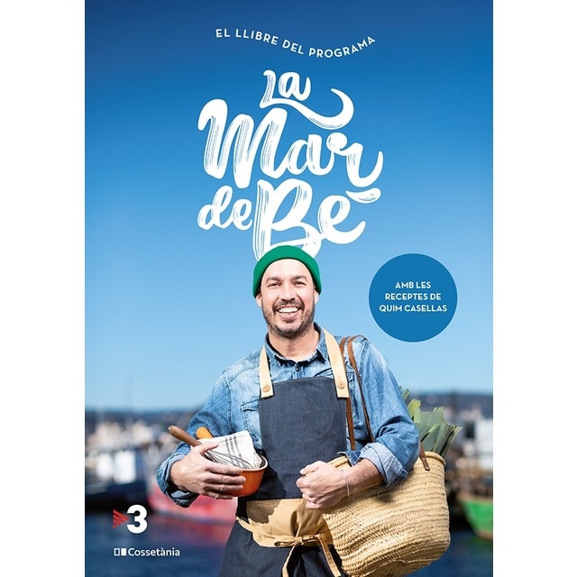 La mar de bé: Amb les receptes de Quim Casellas  (Tapa blanda) 1
