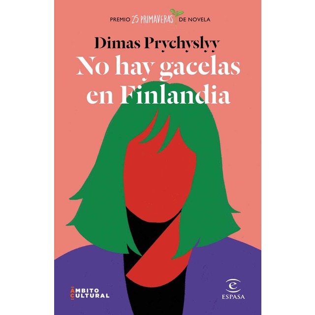 Imagen 0 de No hay gacelas en Finlandia: Premio 25 Primaveras de Novela  (Tapa dura)