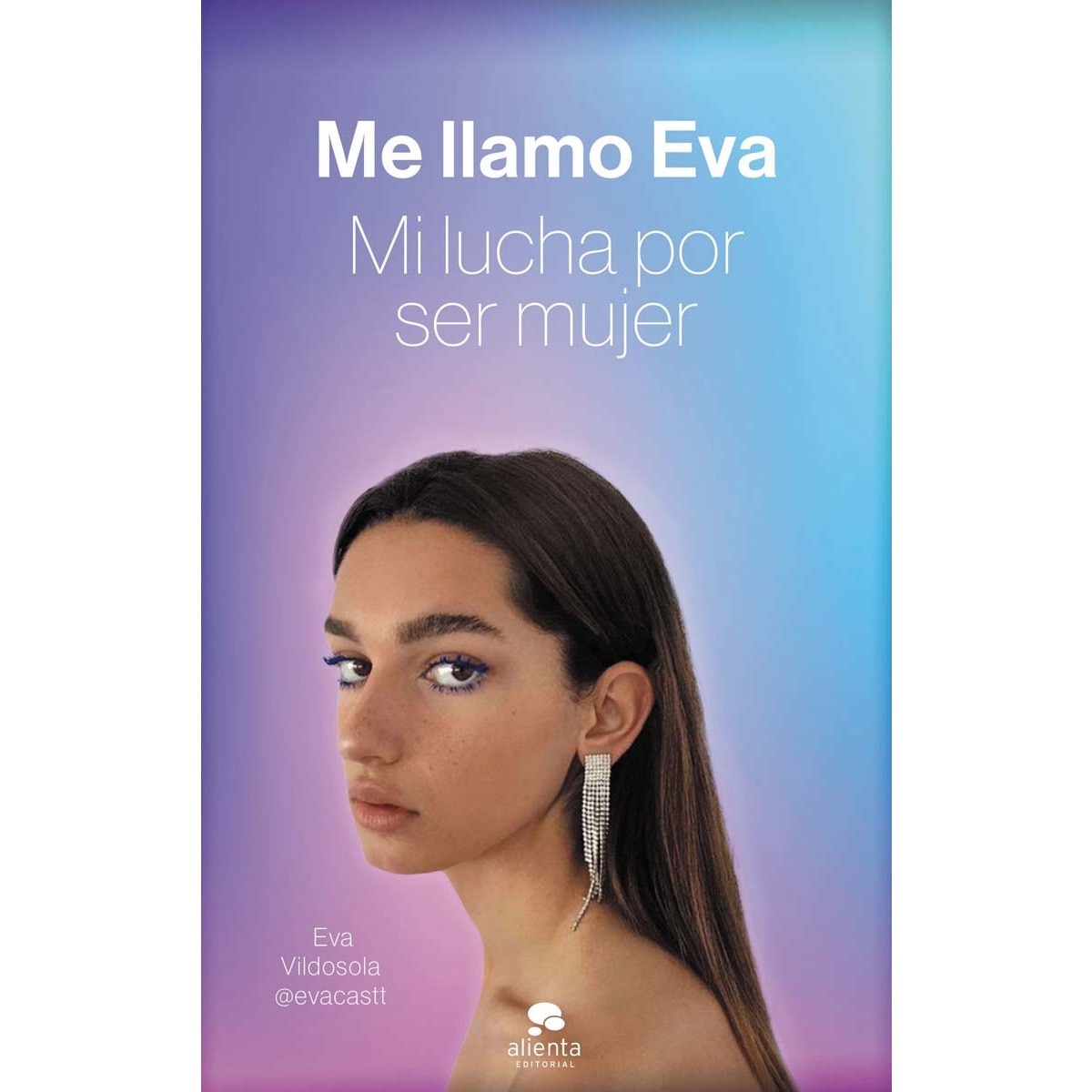 Me llamo Eva: Mi lucha por ser mujer (Capa mole com abas) 1