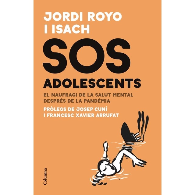 Imagen 0 de SOS adolescents: El naufragi de la salut mental després de la pandémia  (Tapa blanda con solapas)