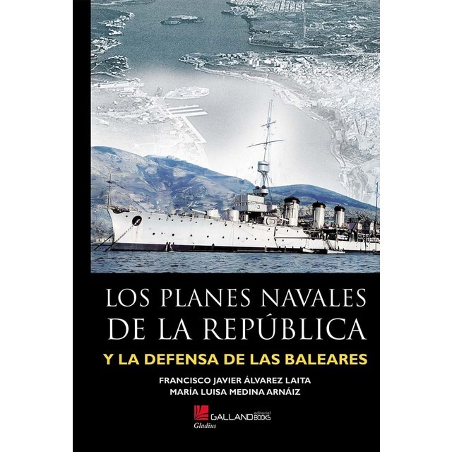 Imagem 0 de Los planes navales de la República y la defensa de las Islas Baleares