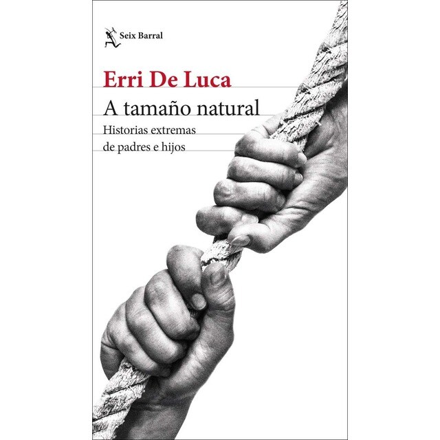 Imagem 0 de A tamaño natural: Historias extremas de padres e hijos (Capa mole com abas)