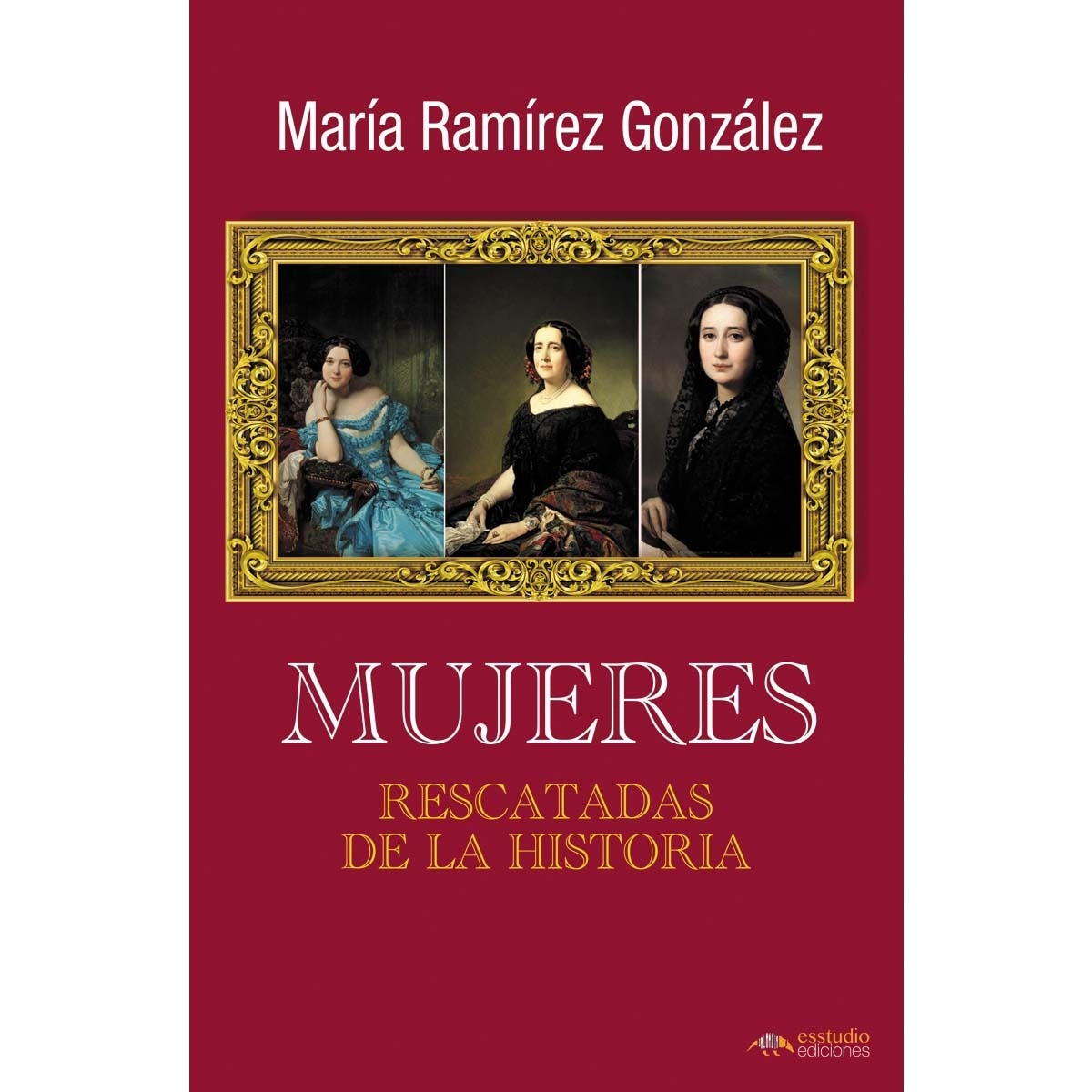 Mujeres rescatadas de la Historia 1