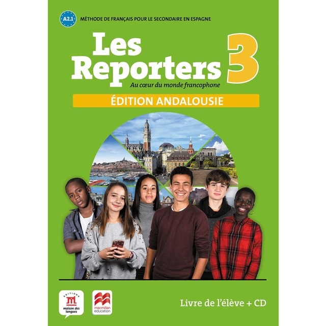 Les Reporters 3- A2.1 Éd.Macmillan eleve ed. Andalucía