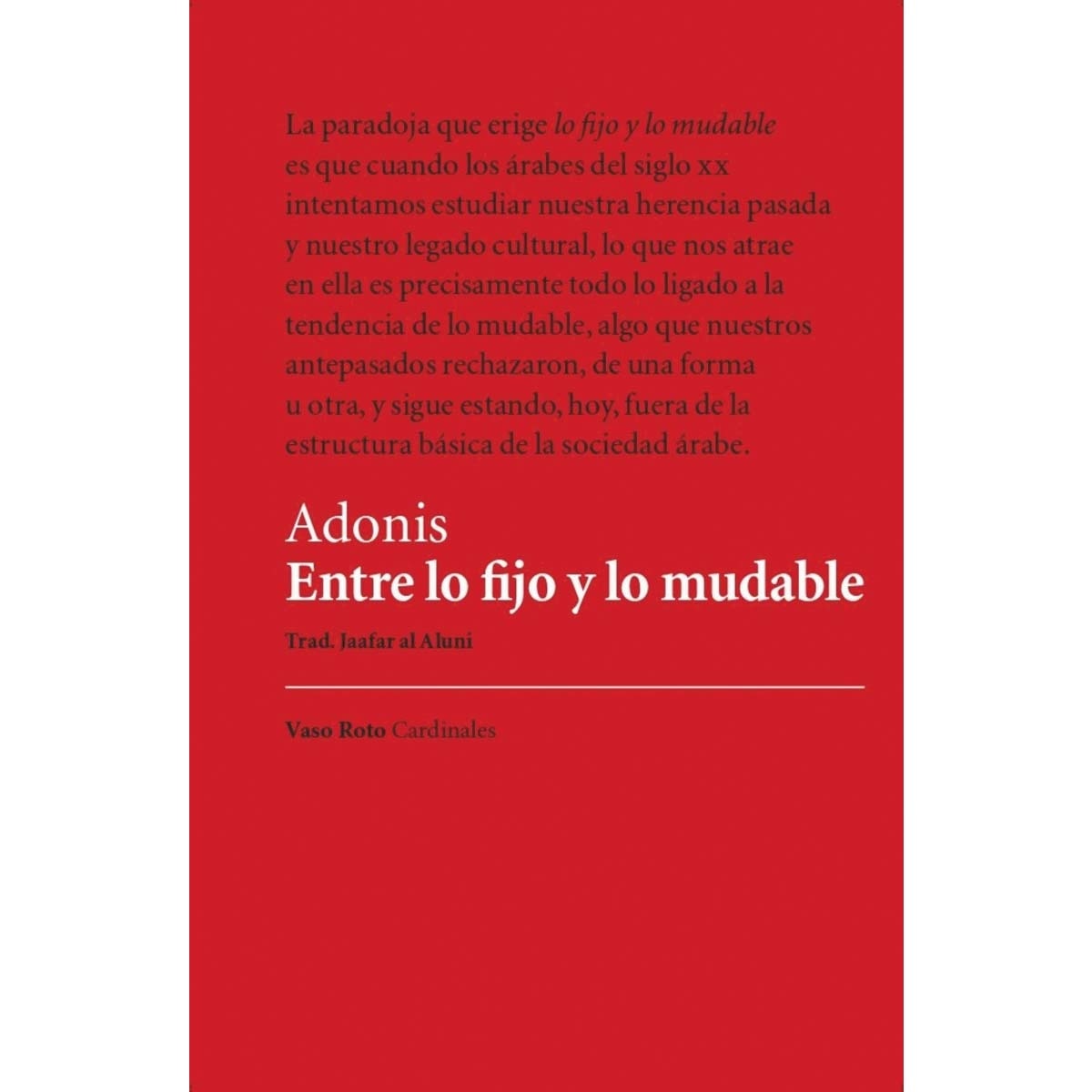 Entre lo fijo y lo mudable (Capa mole com abas) 1