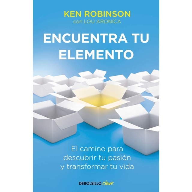 Imagen 0 de Encuentra tu elemento: El camino para descubrir tu pasión y transformar tu vida (Tapa blanda)