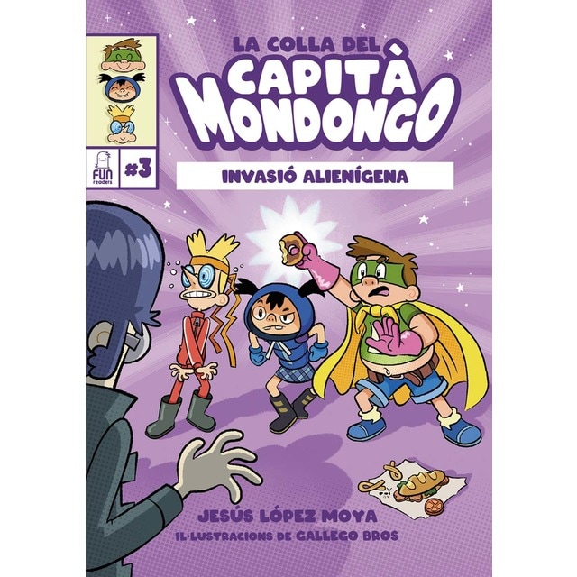 Imagen 0 de LA COLLA DEL CAPITÀ MONDONGO 3: INVASIÓ ALIENÍGENA  (Tapa dura)