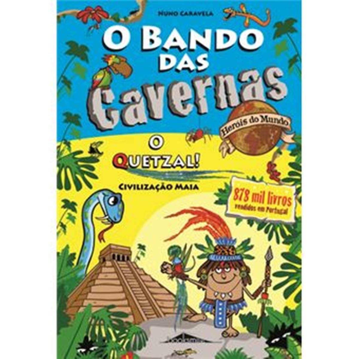 O BANDO DAS CAVERNAS HEROIS DO MUNDO 10: 1