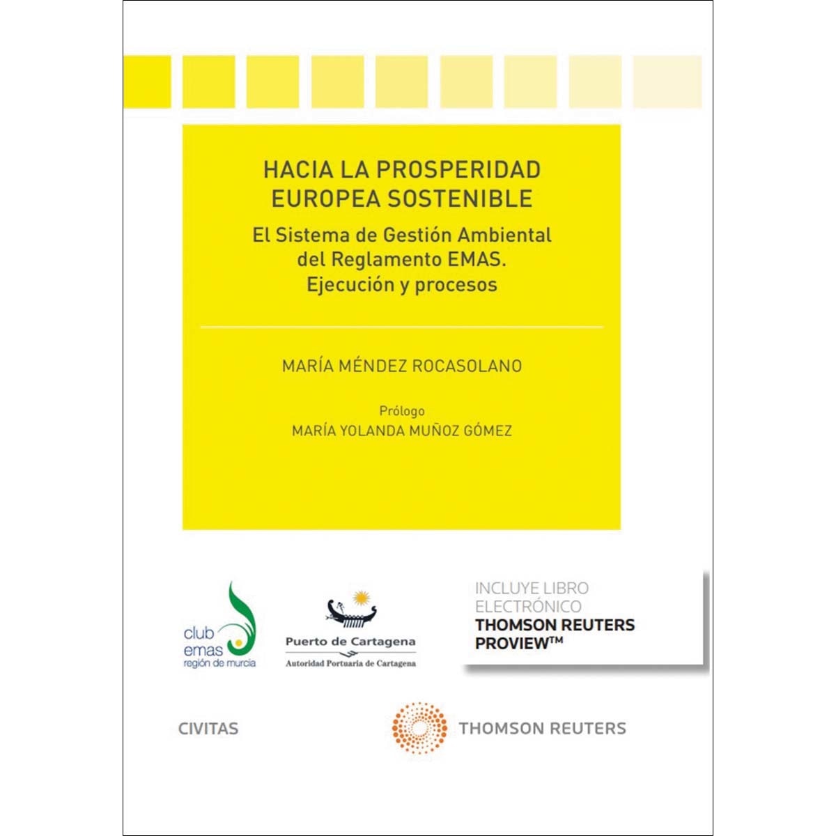 Hacia la prosperidad europea sostenible (Papel + e-book): El Sistema de Gestión ambiental del Reglamento EMAS. Ejecución y Procesos 1