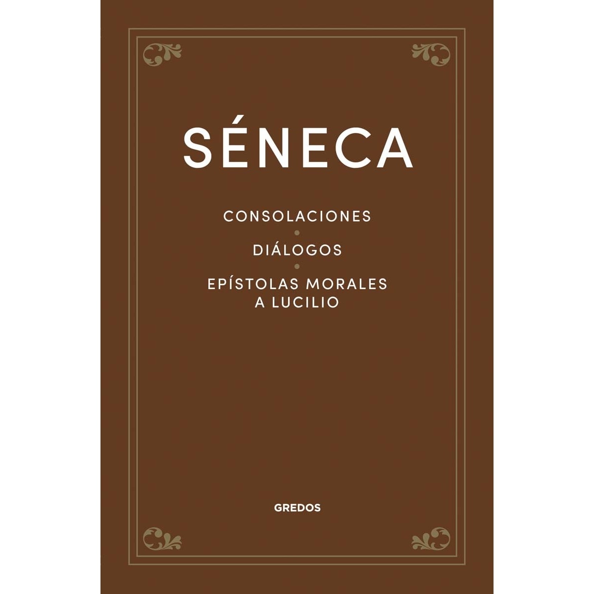 Imagem 0 de Consolaciones. Diálogos. Epístolas morales a Lucilio (Capa dura)