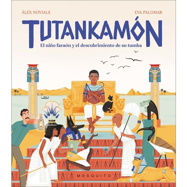 Imagen 0 de Tutankamon: El niño faraón y el descubirmiento de su tumba  (Tapa dura)