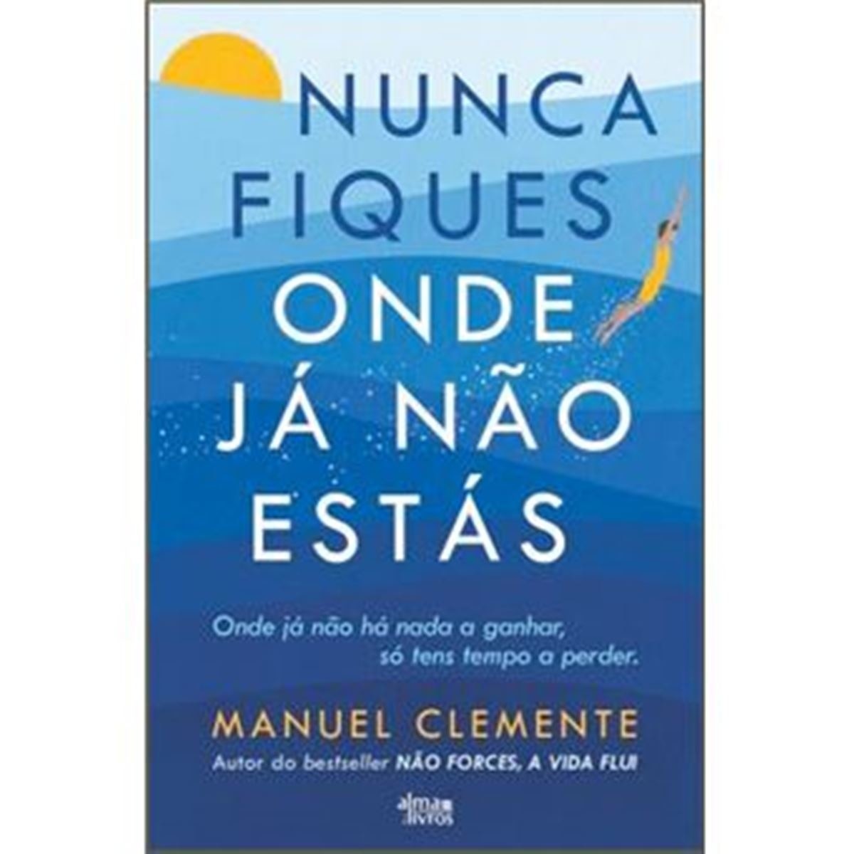 Imagem 0 de Nunca Fiques Onde Já Não Estás