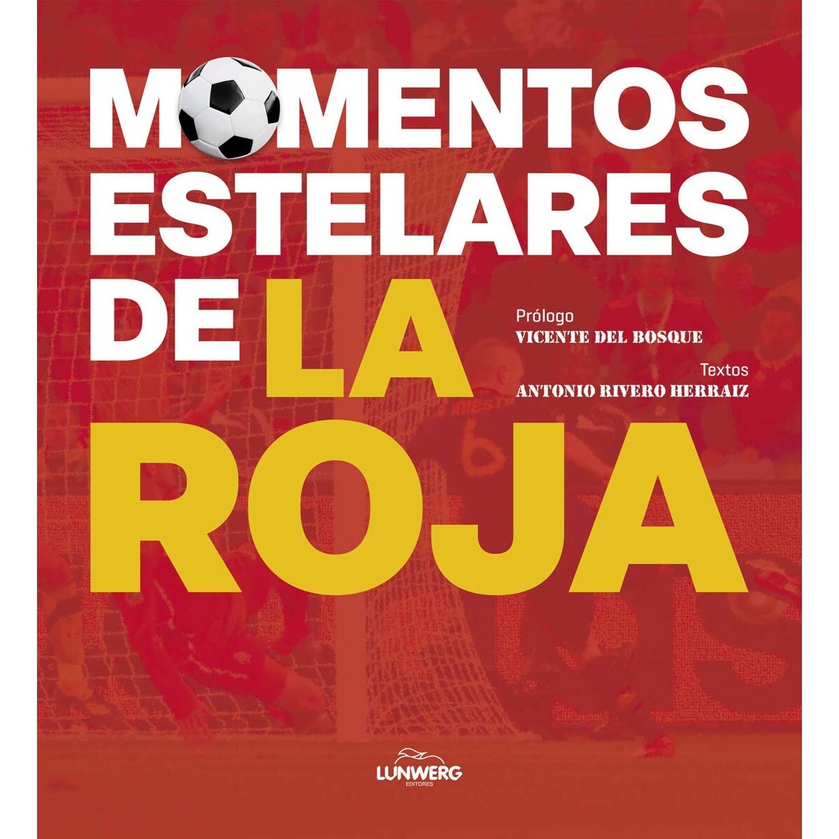 Momentos estelares de la Roja 1