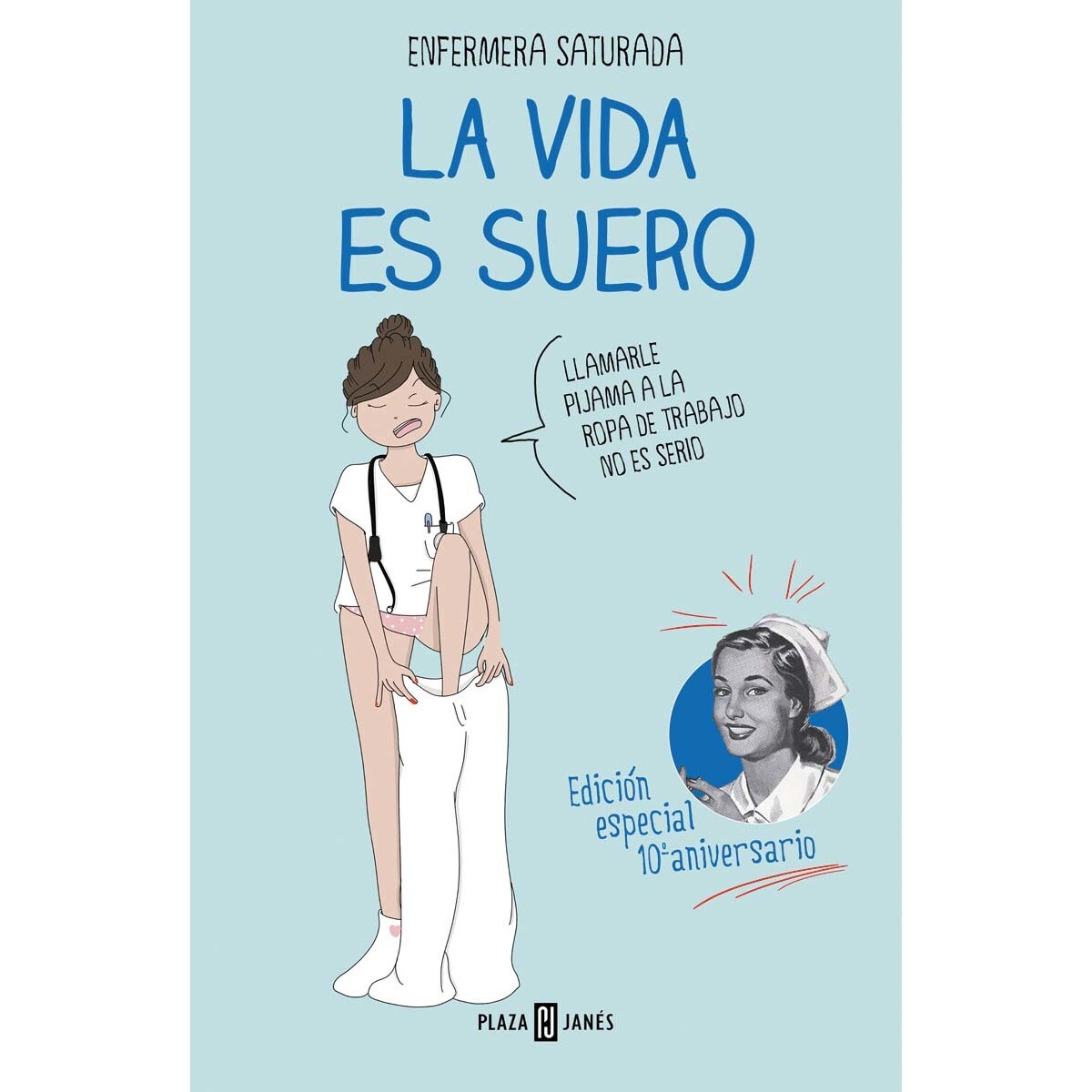 Imagen 0 de La vida es suero (edición especial 10º aniversario)  (Tapa dura)