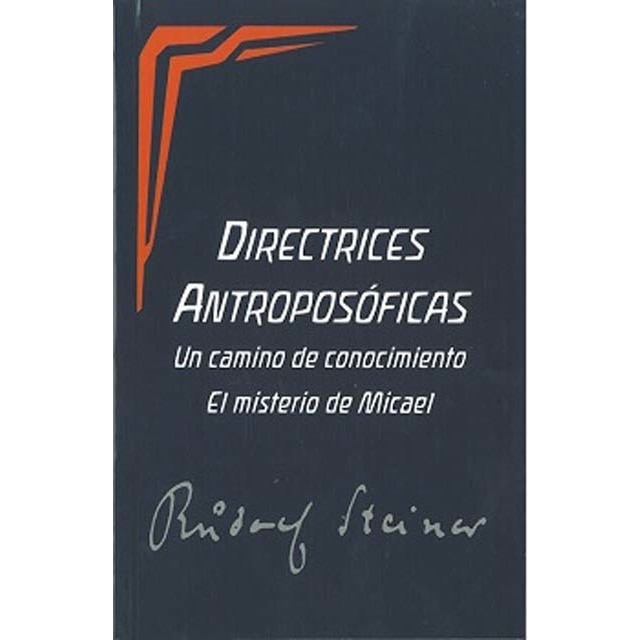 Directrices antroposóficas: Un camino de conocimiento.El misterio de micael (Capa mole com abas) 1