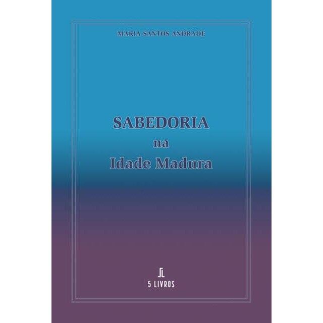 Sabedoria na Idade Madura 1