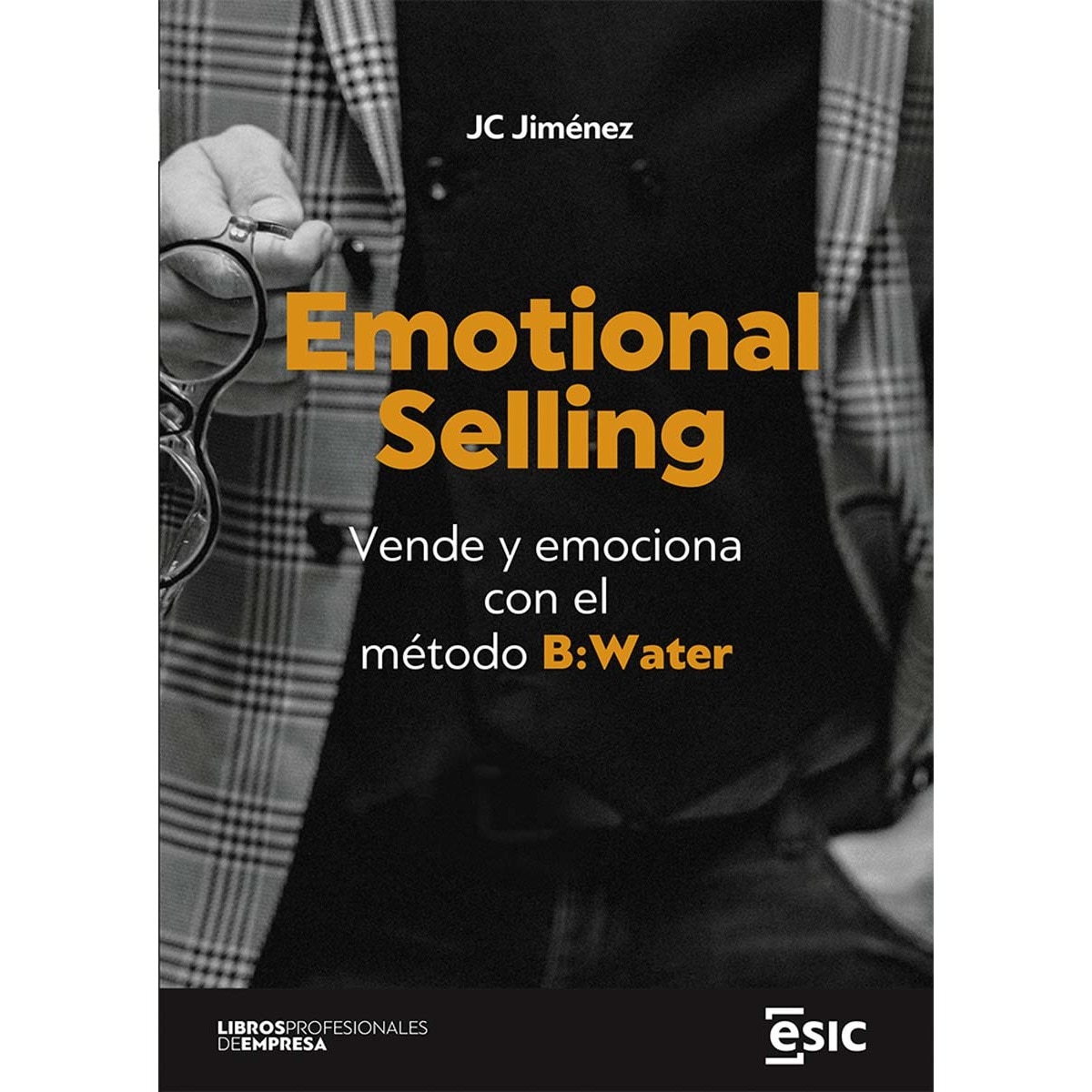 Emotional selling: Vende y emociona con el método B:Water (Capa mole com abas) 1