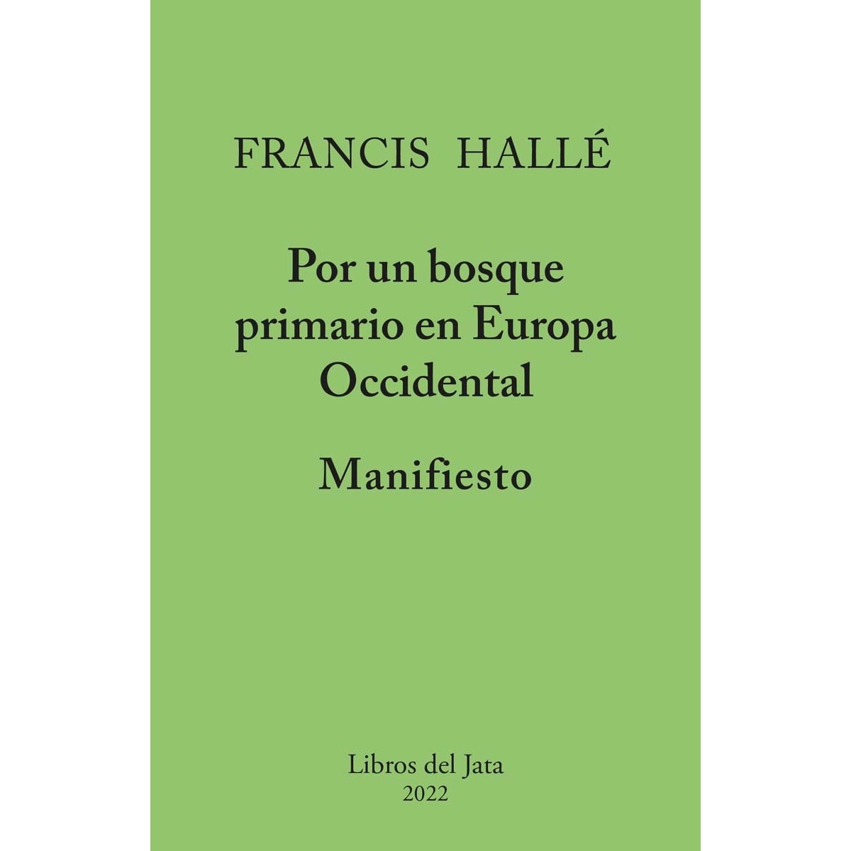 Imagem 0 de Manifiesto por un bosque primario en Europa occidental