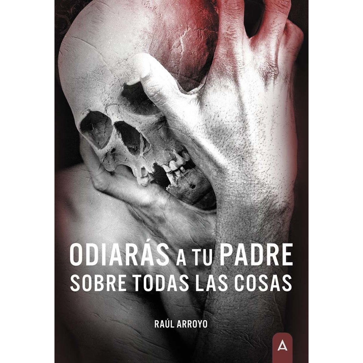 Imagem 0 de Odiarás a tu padre sobre todas las cosas (Bolso) (Capa mole com abas)