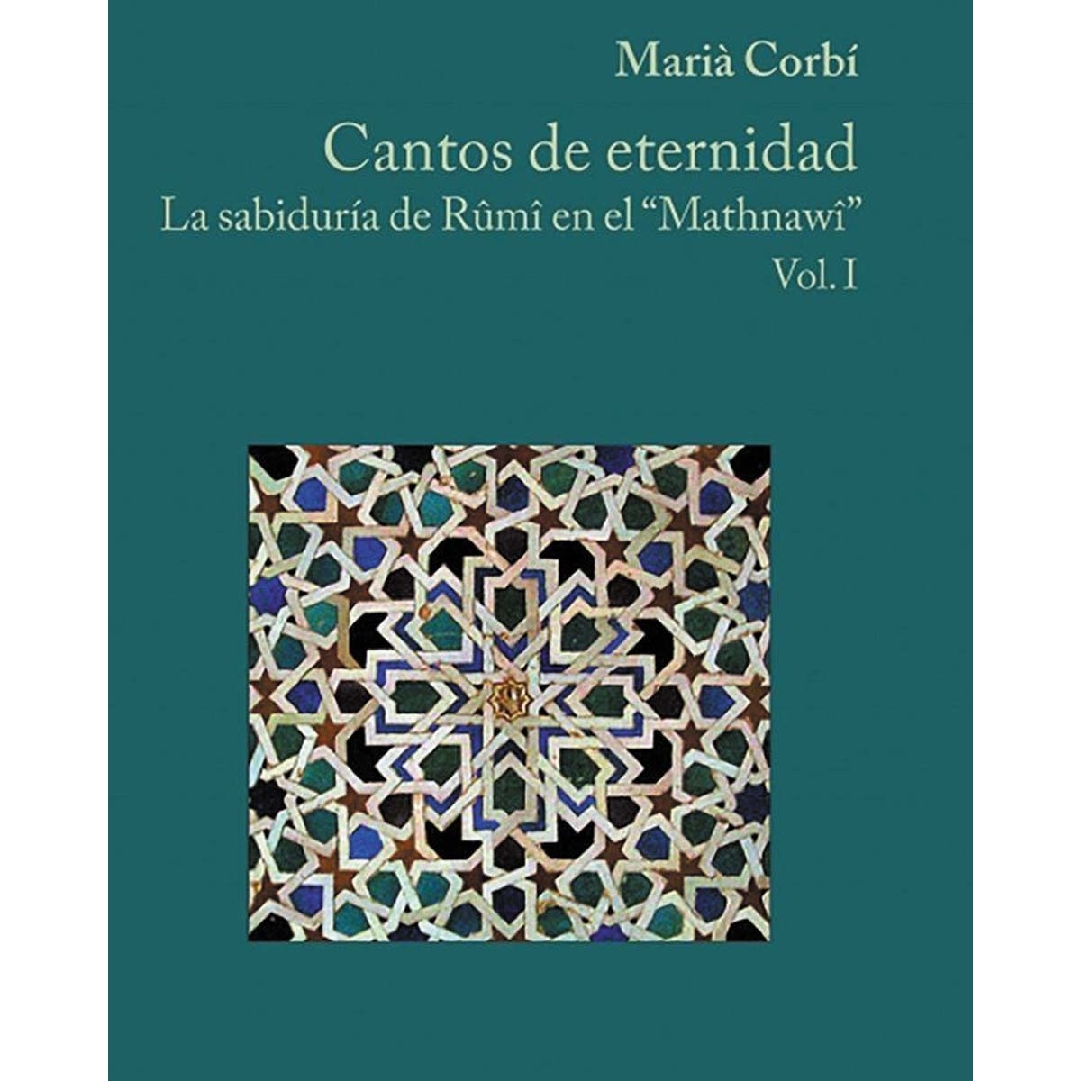 Cantos de eternidad la sabiduria de rumi en el ?ma 1