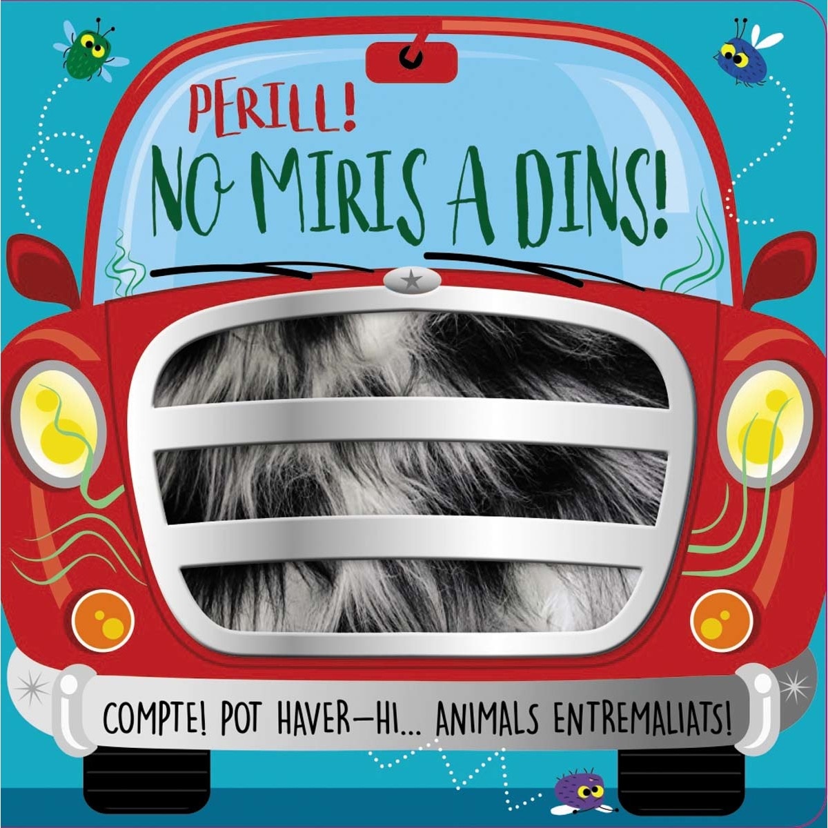 Imagem 0 de Perill! No miris a dins! (Capa dura)