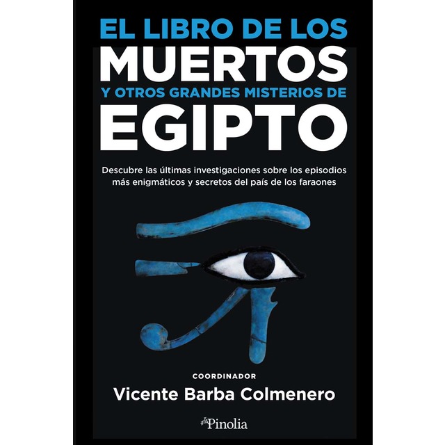 Imagen 0 de El libro de los muertos y otros grandes misterios de Egipto: Descubre las últimas investigaciones sobre los episodios más enigmáticos y  (Tapa blanda)