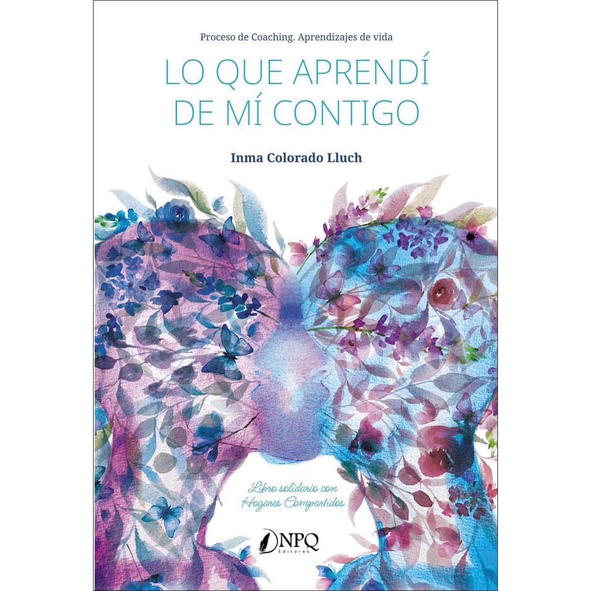 Lo que aprendí de mí contigo: Proceso de coaching. Aprendizaje de vida (Capa mole com abas) 1