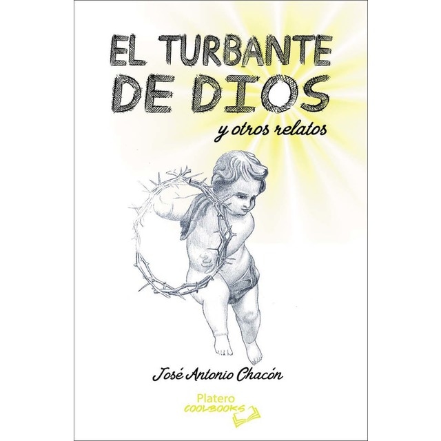 Imagen 0 de EL TURBANTE DE DIOS.: y otros relatos