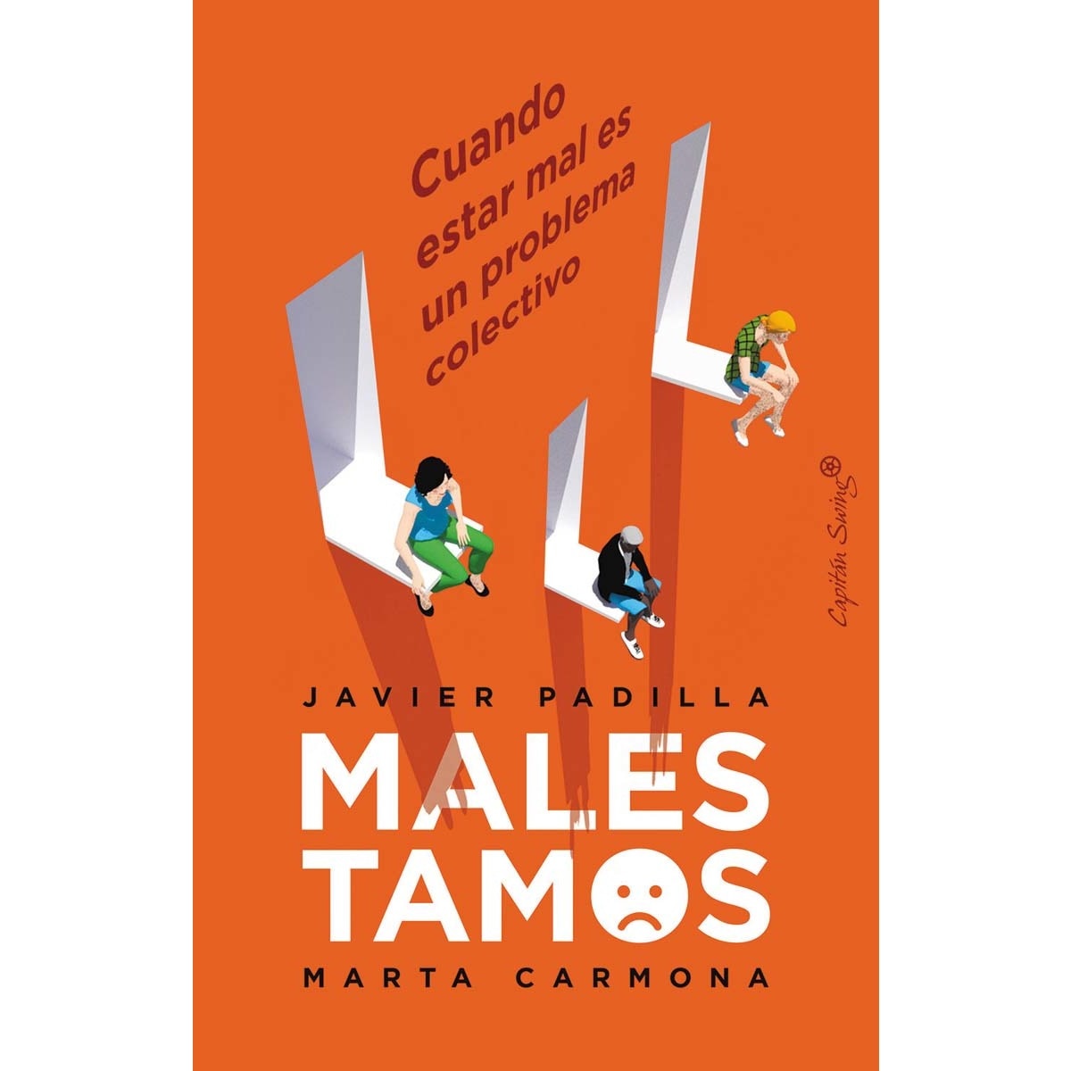 Imagem 0 de Malestamos: Cuando estar mal es un problema colectivo (Capa mole com abas)