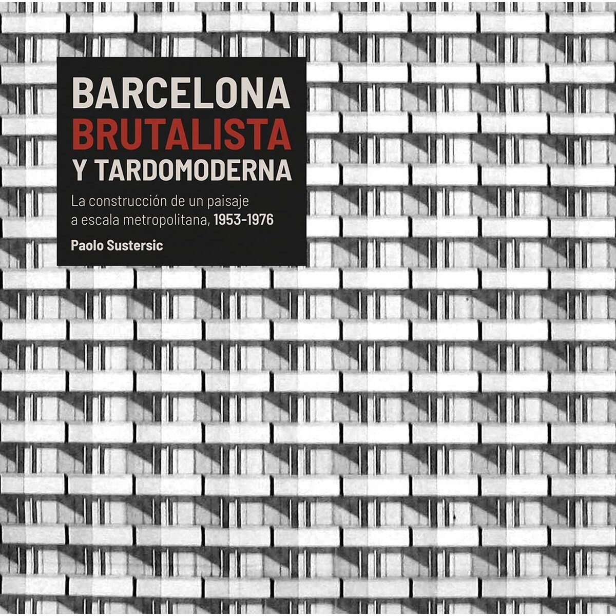 Barcelona brutalista y tardomoderna 1