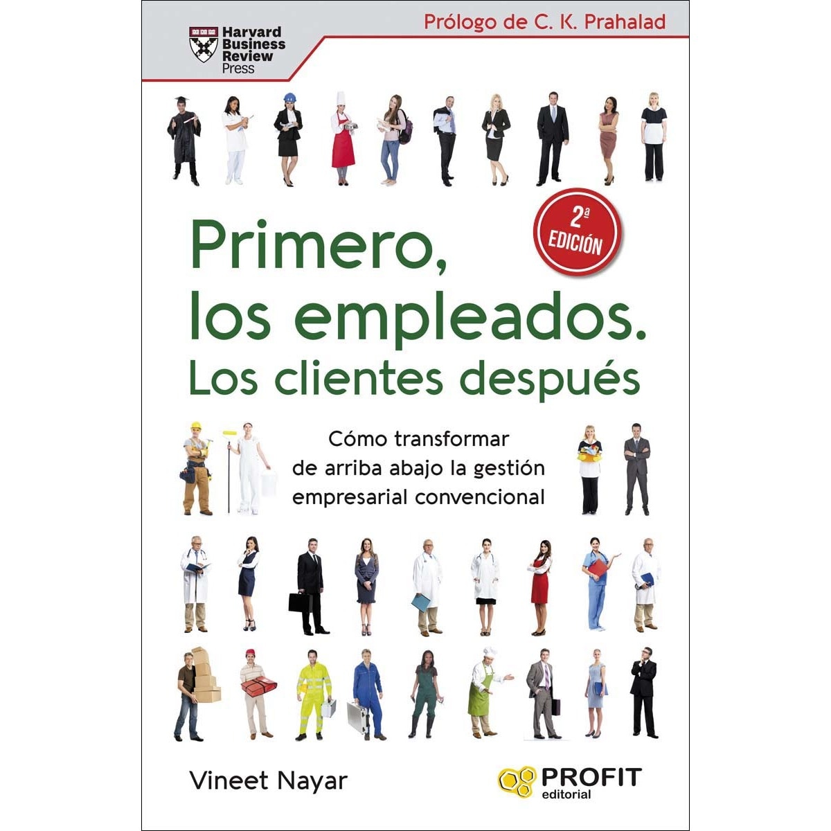 Primero los empleados, los clientes después: Cómo transformar de arriba abajo la gestión empresarial convencional (Capa mole com abas) 1