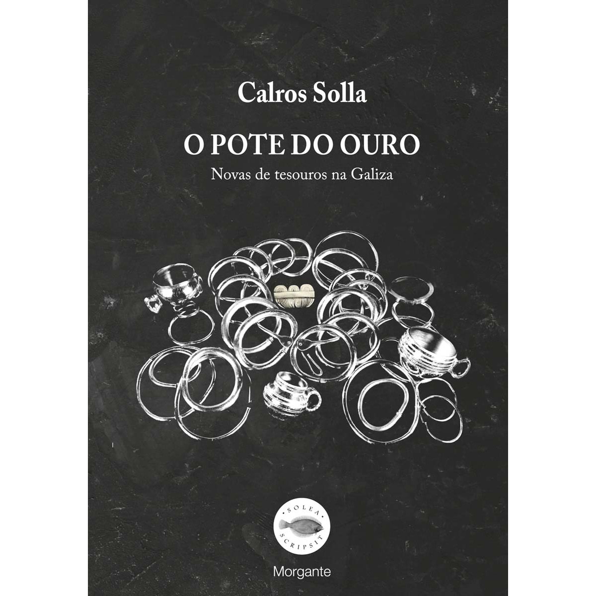 Imagem 0 de O pote do ouro: Novas de tesouros na Galiza