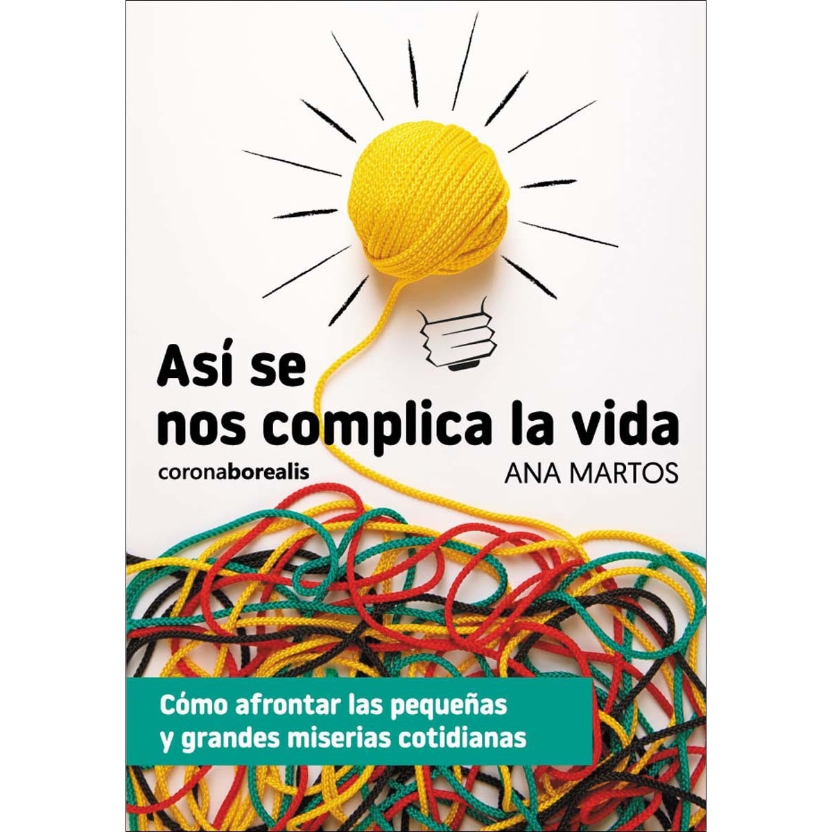 Imagem 0 de Asi se nos complica la vida: Cómo afrontar las pequeñas y grandes miserias cotidianas