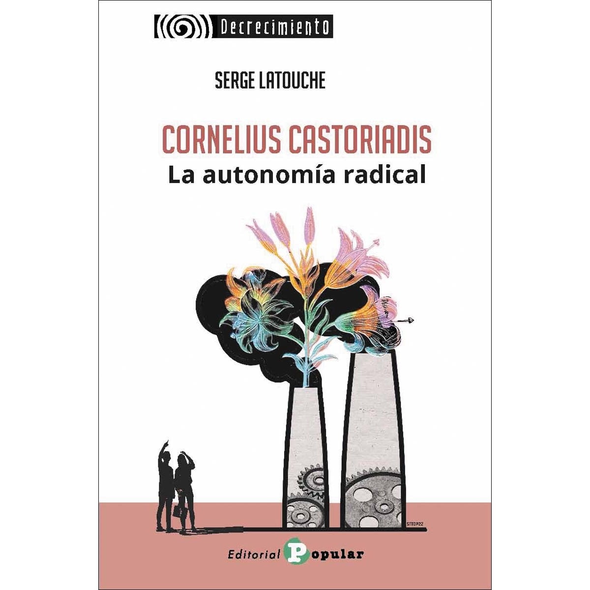 Imagem 0 de Cornelius Castoriadis. La utonomía radical